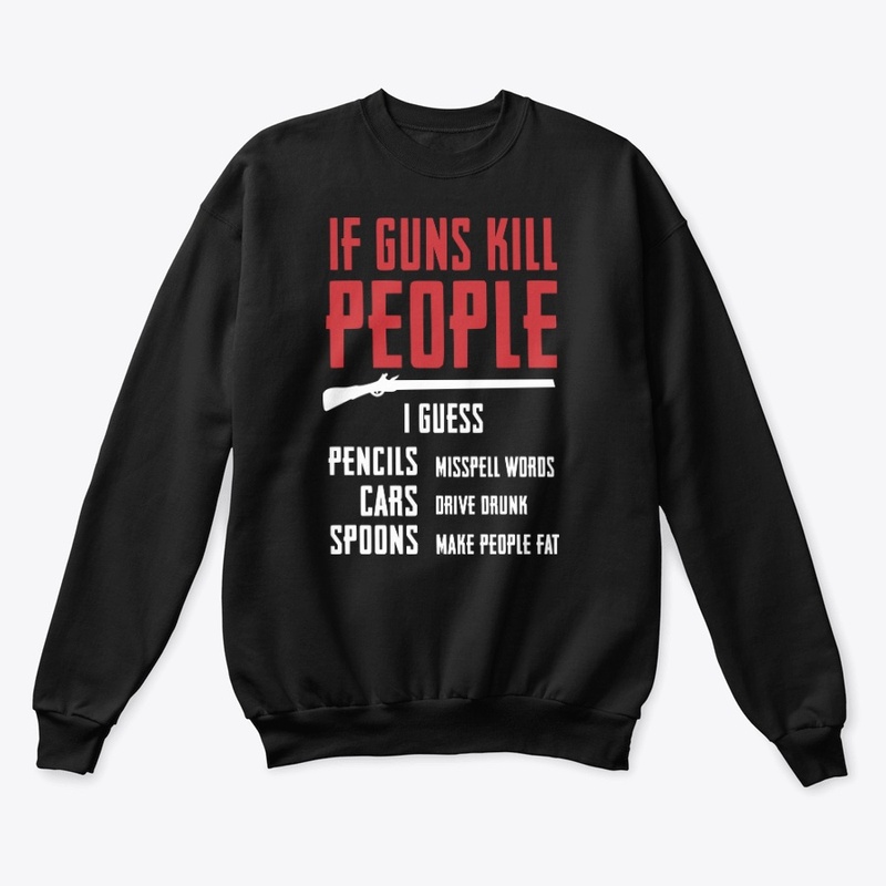 Pro-Gun Rights Tee - If Guns Kill People