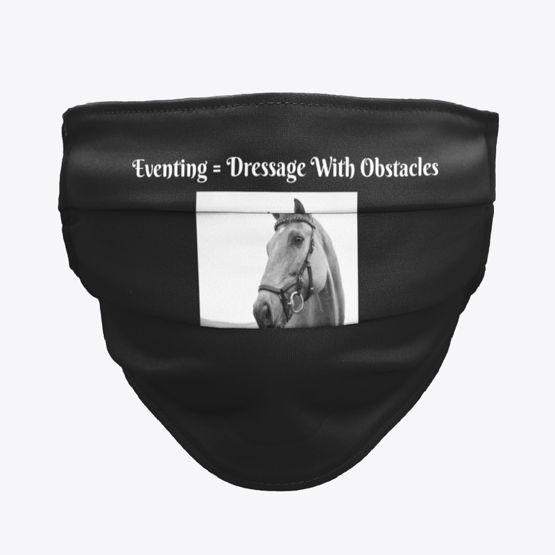 Eventing= Dressage with obstacles