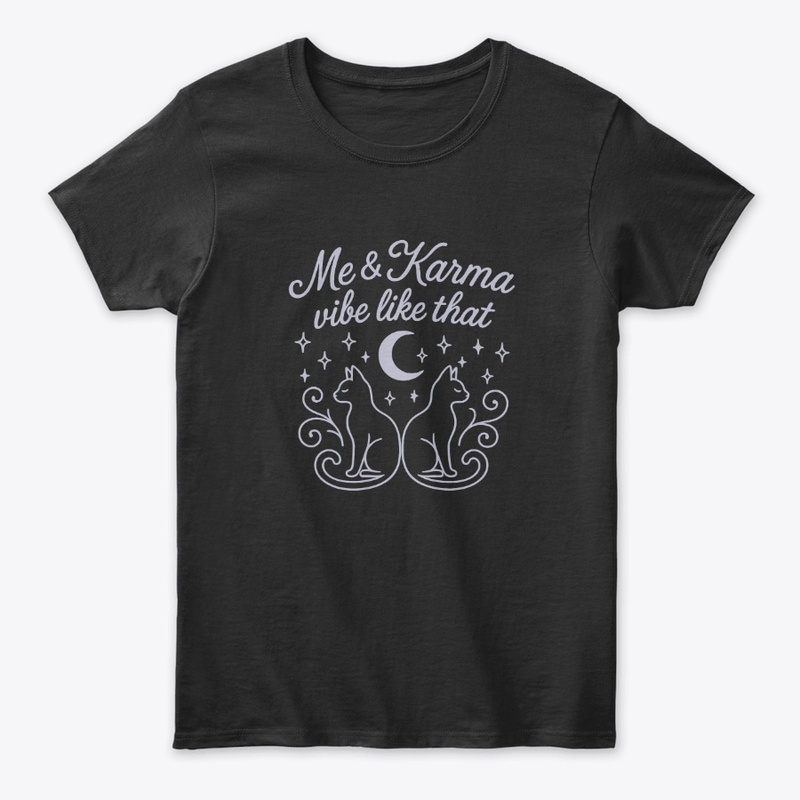 Me and Karma Vibe Like That Tee