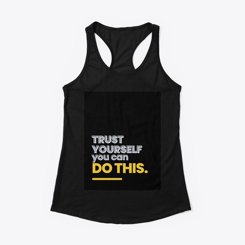 Trust youself , you can do this