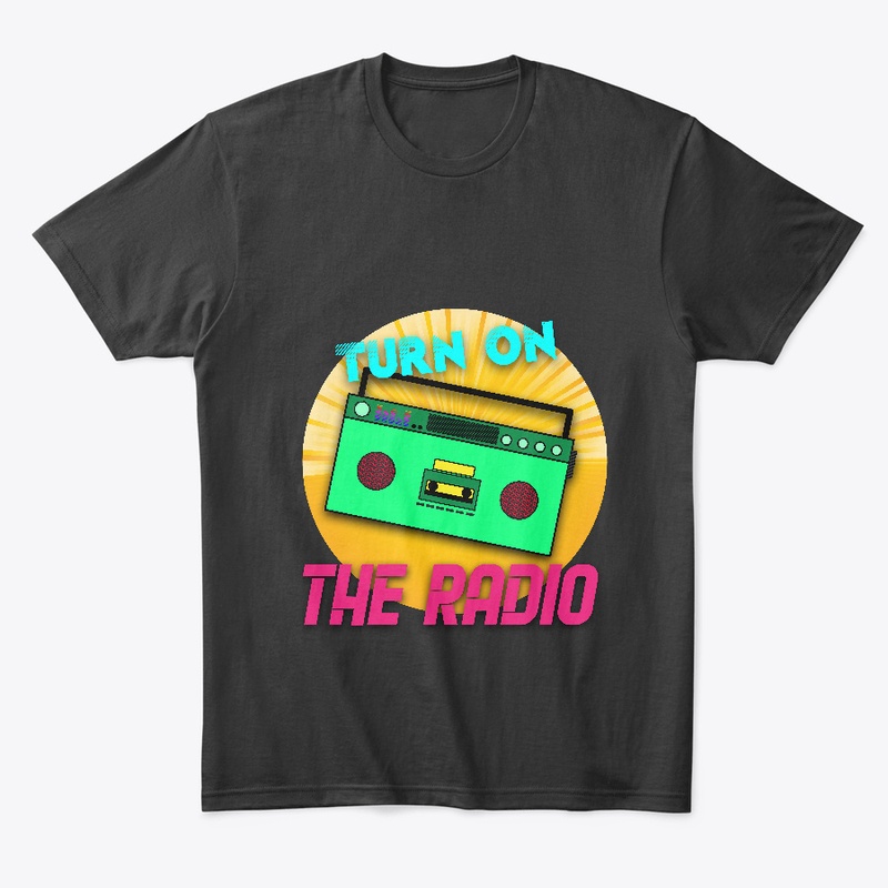 turn on the radio