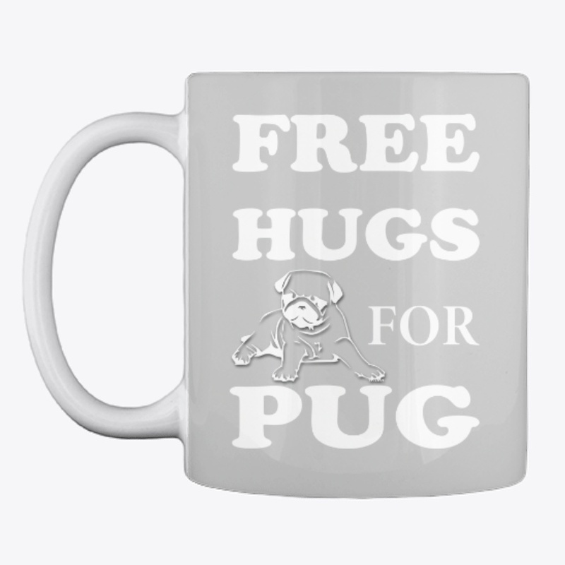 FREE HUGS FOR PUG