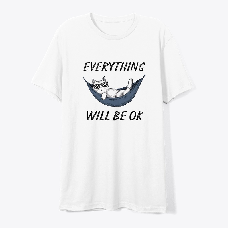 Everything Will Be Ok Funny Quote