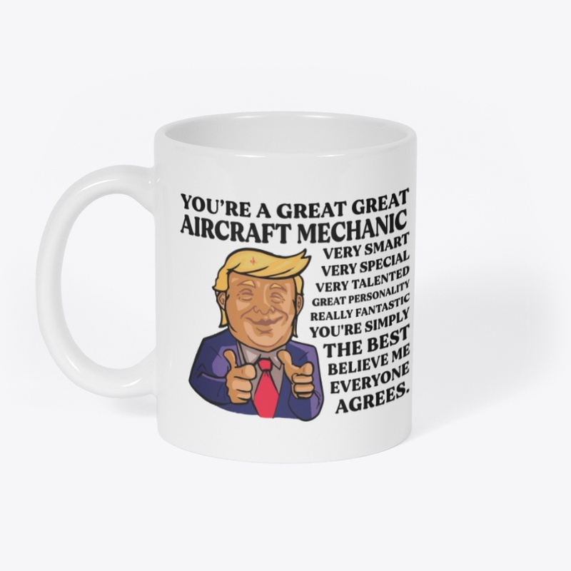 You Are Great Aircraft Mechanic