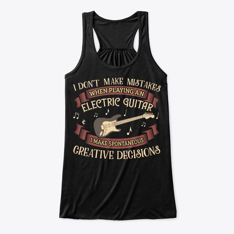 Electric Guitar Lover Gift No Mistakes