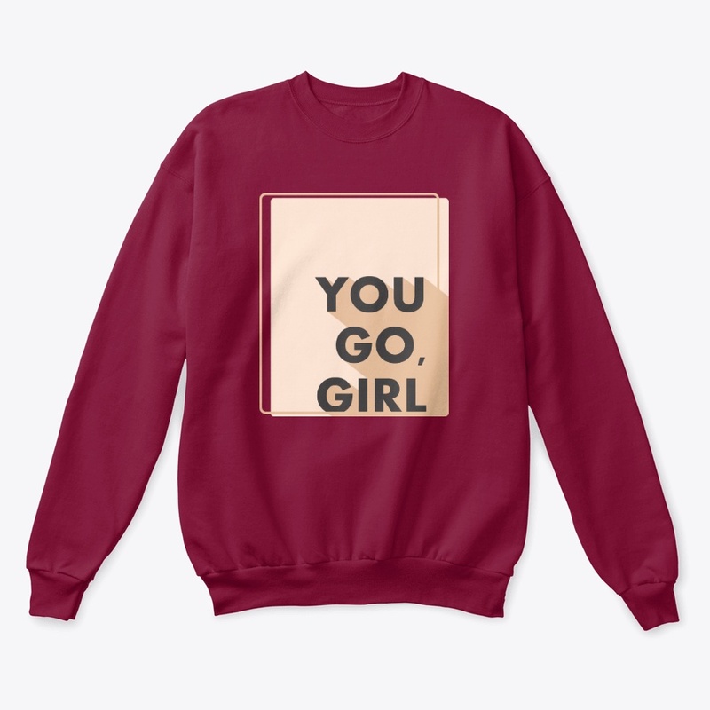YOU GO, GIRL