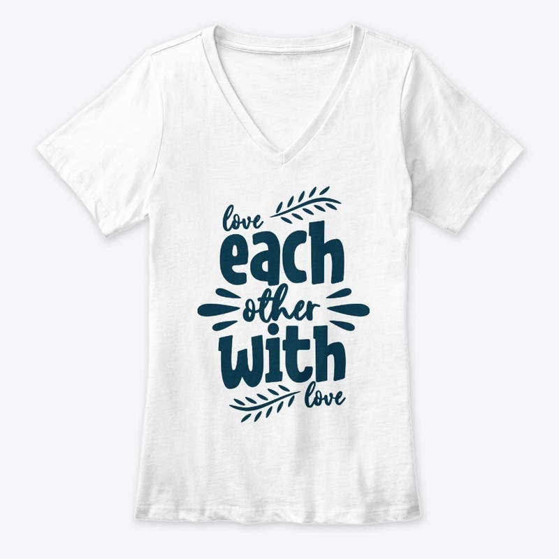 Love each other with love