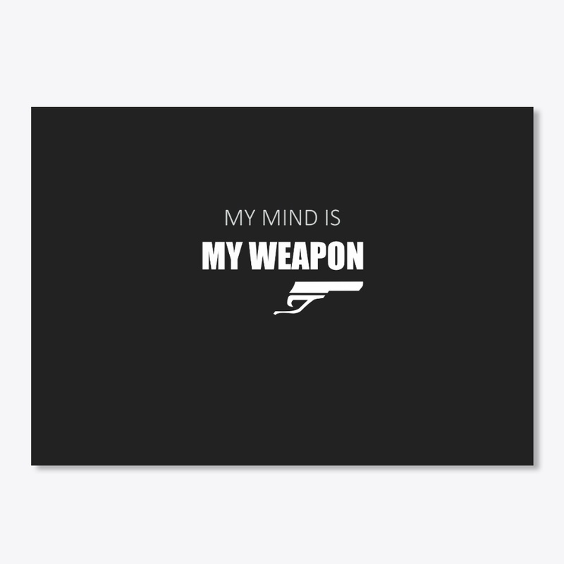 My Mind is my Weapon T-shirt