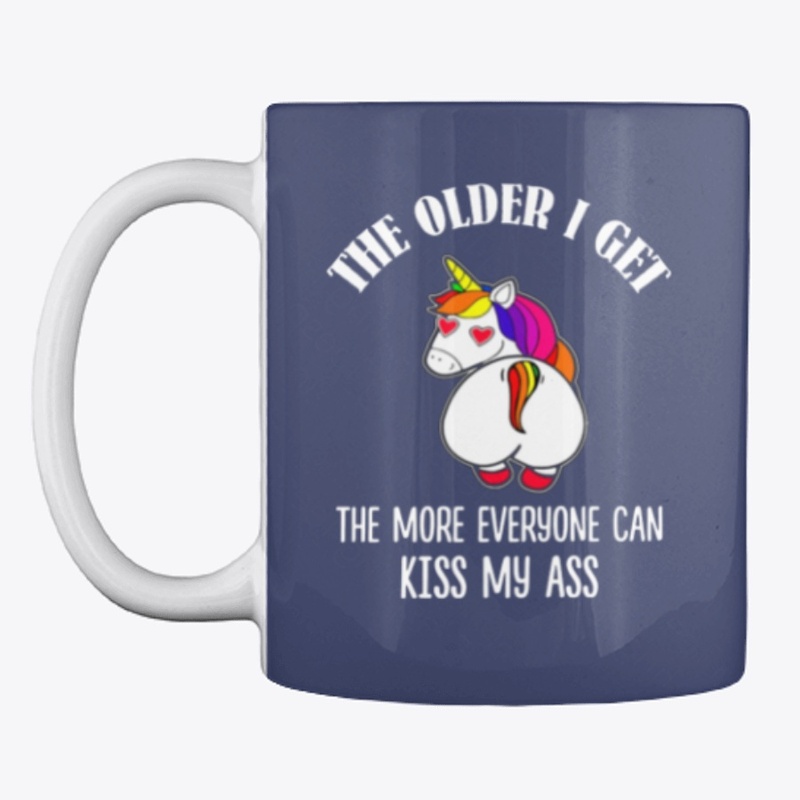 Unicorn The Older I Get 