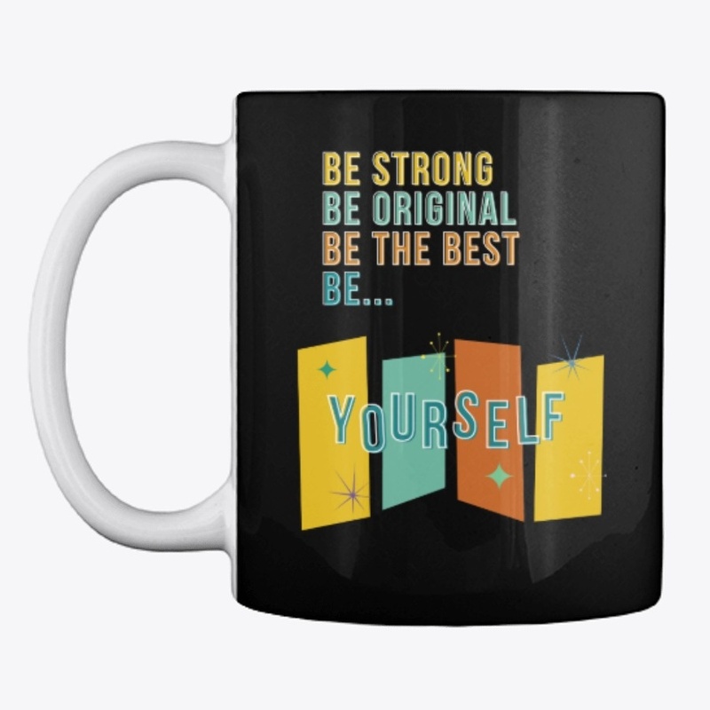 BE...YOURSELF
