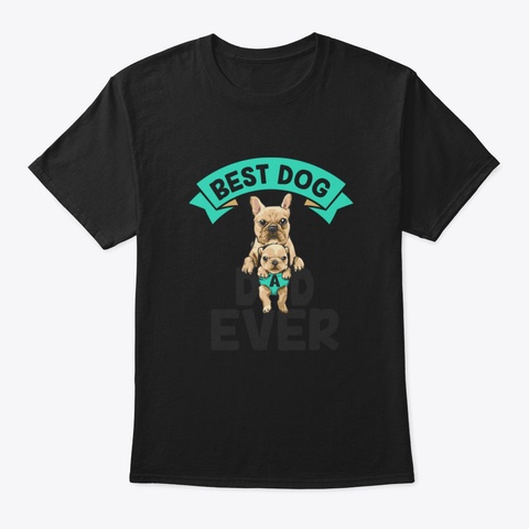 Best Dog Dad Ever Nvo5q Black T-Shirt Front