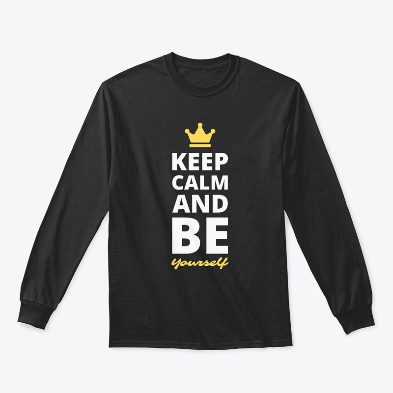 Keep Calm & Be YourSelf