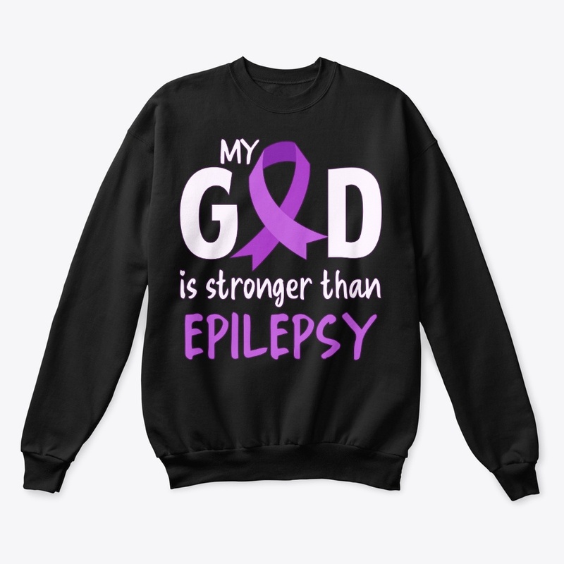 Epilepsy Awareness, My God Is Stronger