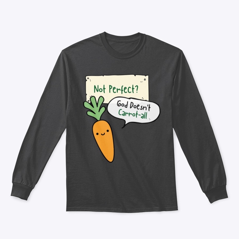 Not Perfect? God Doesn't Carrot-all Cute