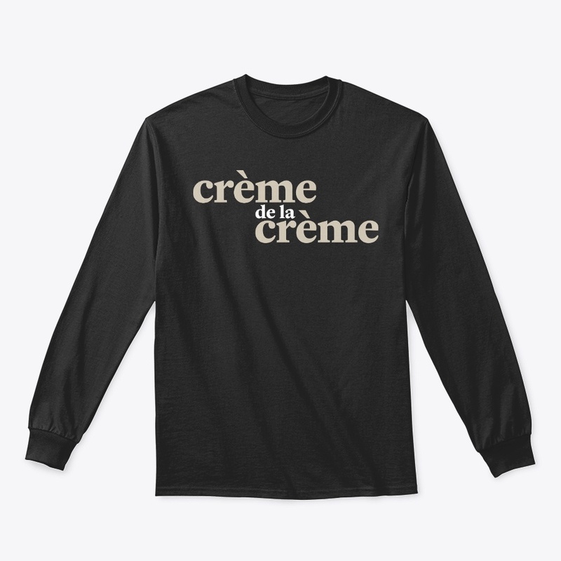 The "Crème de la crème"