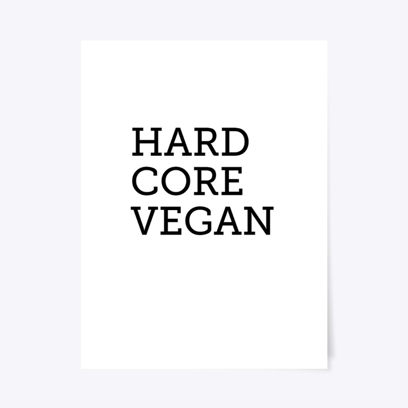hard core vegan 