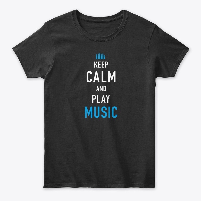 Keep Calm and play Music