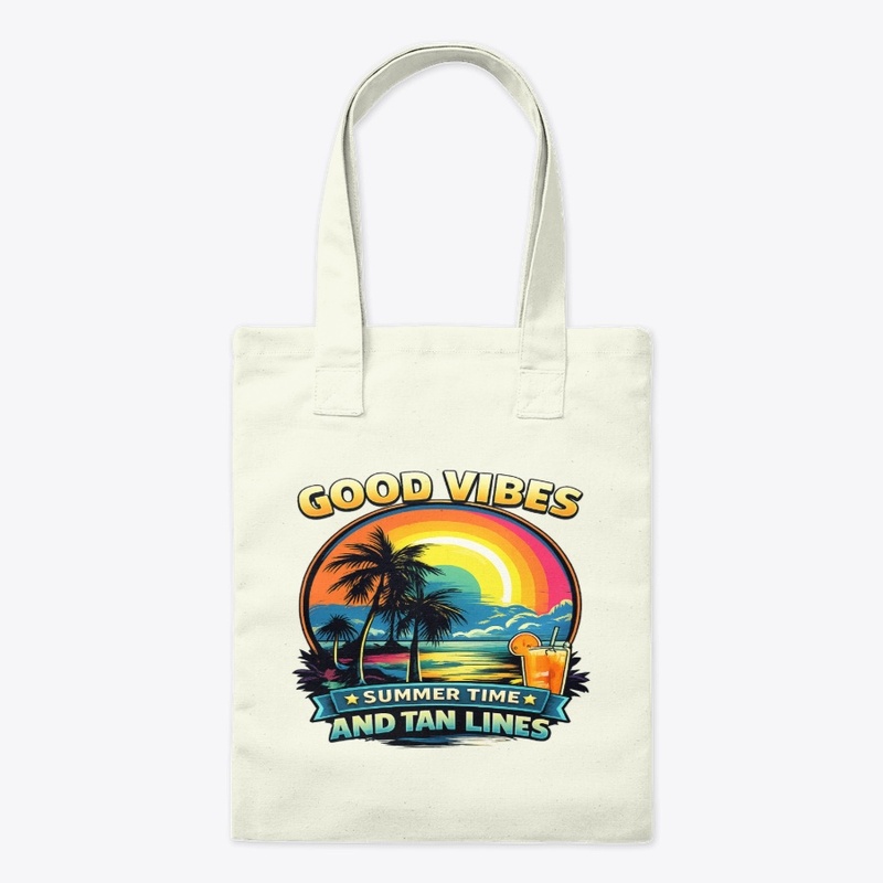 Good Vibes Only – Summer Time and