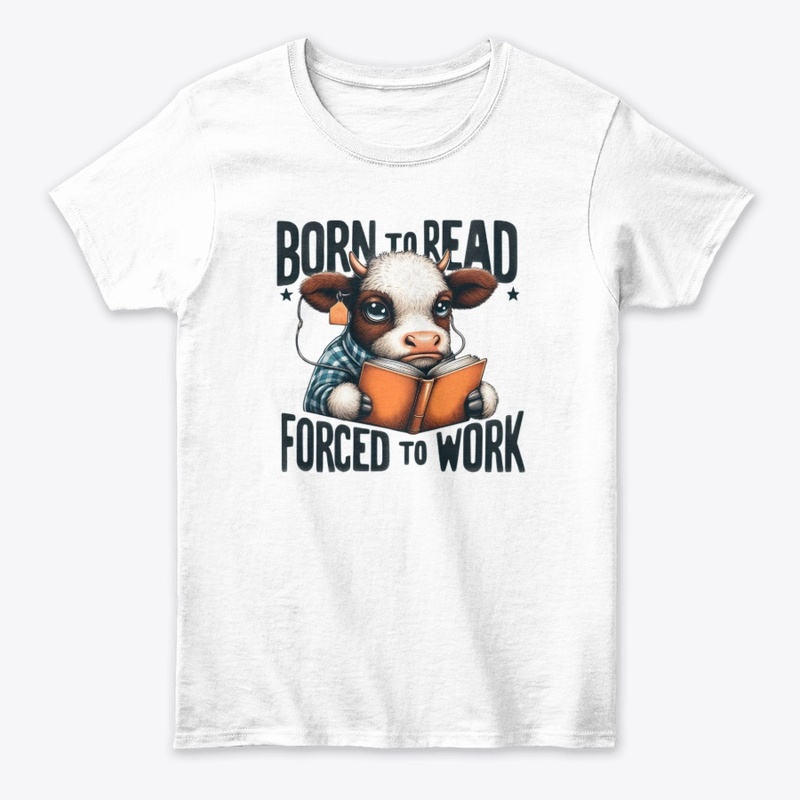 Born to Read, Forced to Work