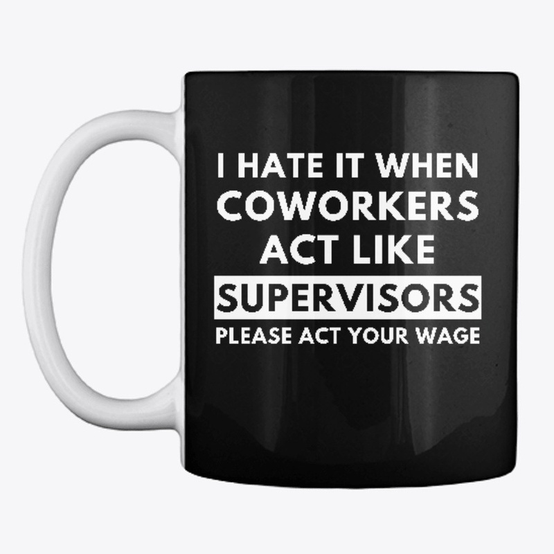 Please Act Your Wage
