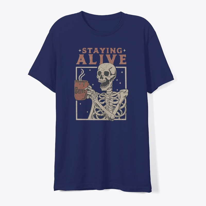 Staying Alive Skeleton Coffee Design