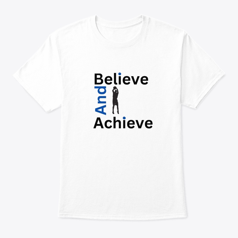 Believe and Achieve