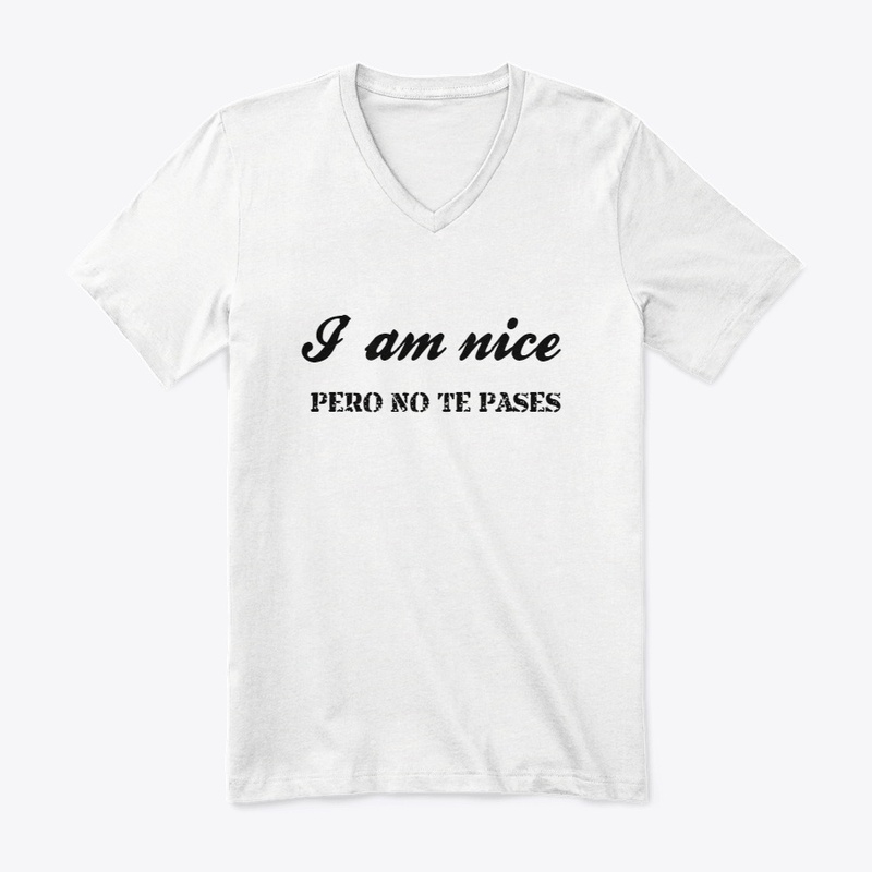 I am nice- Pero no te pases