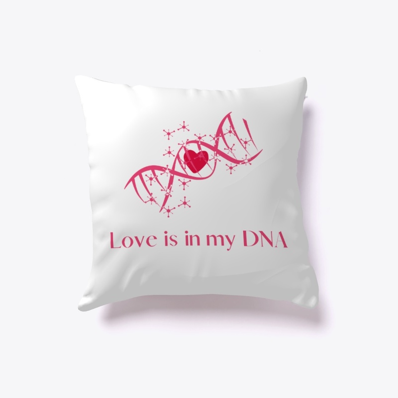 Love is in my DNA