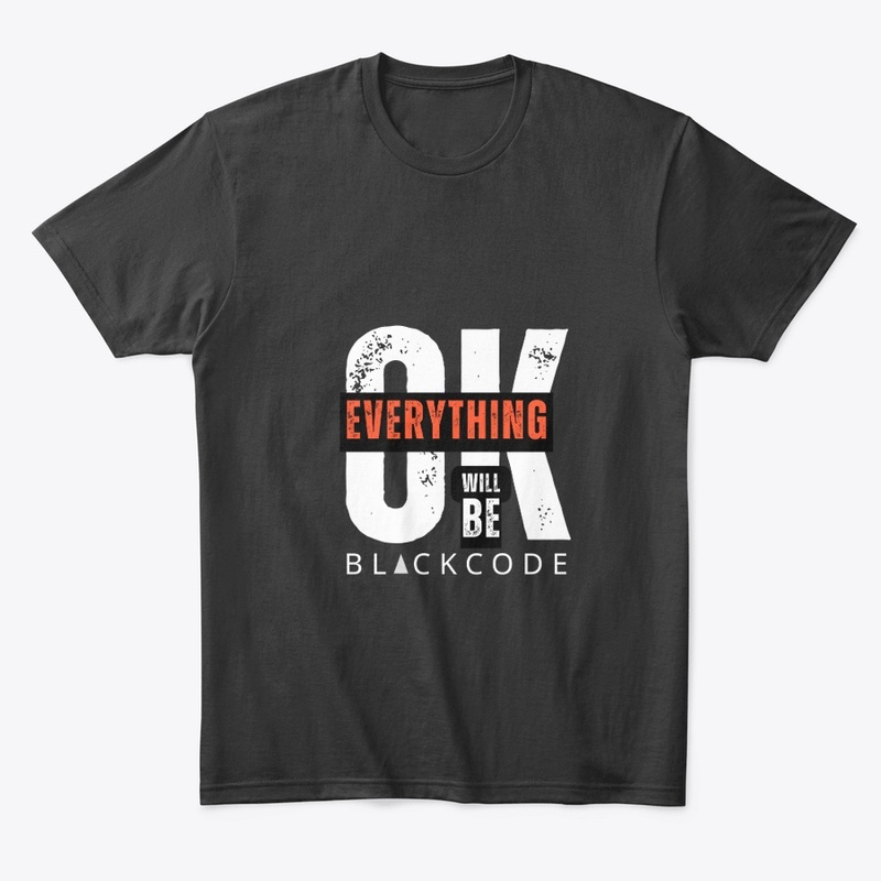Everything Will Be OK | BLACKCODE