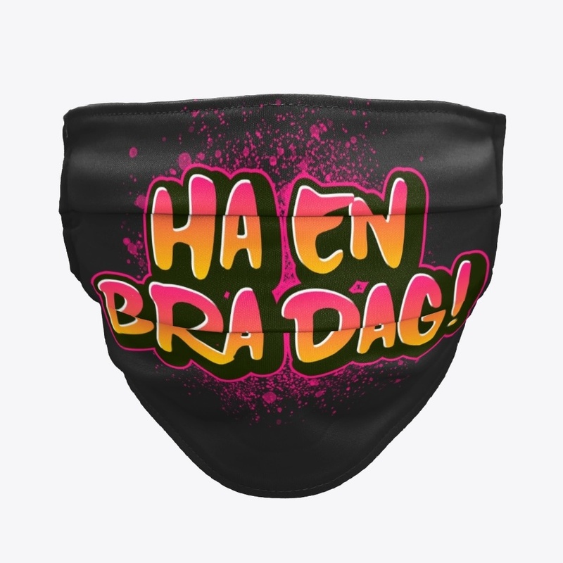 Ha en bra dag!