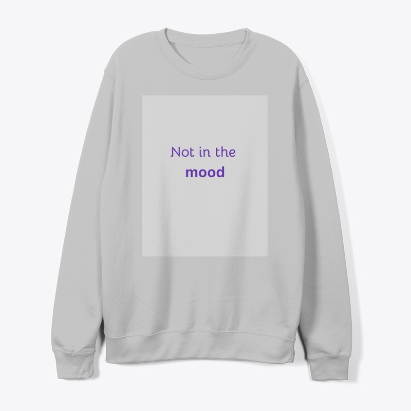 not in the mood