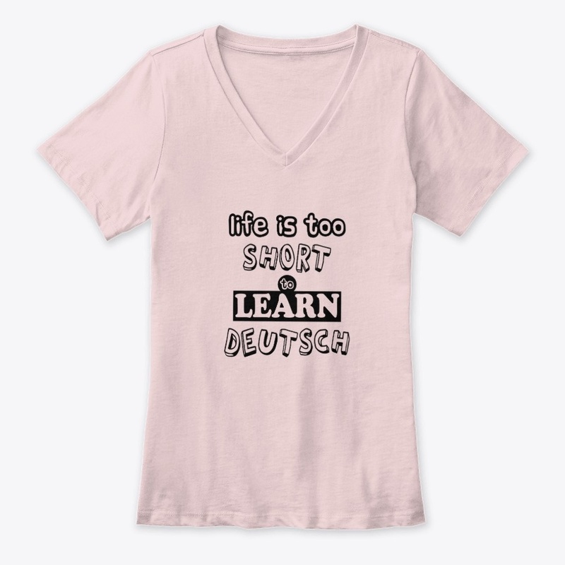 life is too short to learn deutsch