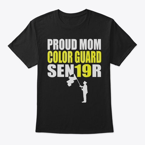 Color Guard Proud Mom 2019 Senior Sen19r Black T-Shirt Front