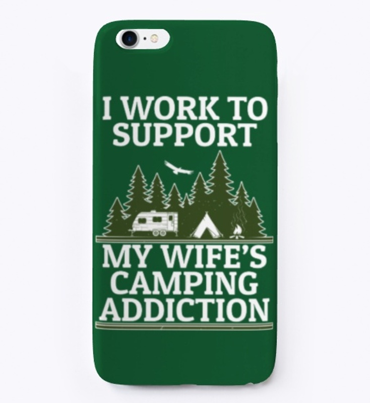 Support My Wife's Camping Addiction