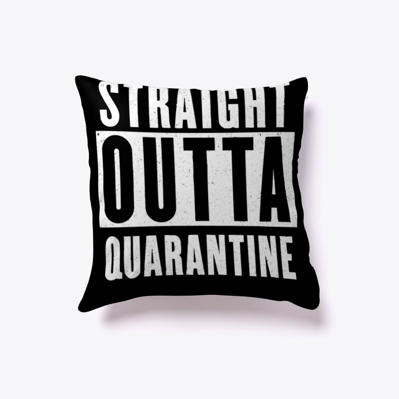 Straight Outta Quarantine Gift