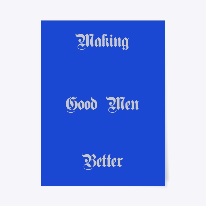 Making Good Men Better