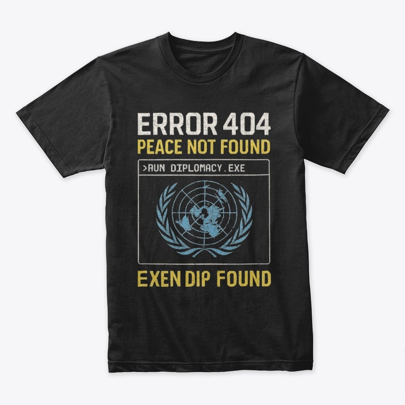 Error 404: Peace Not Found Tee