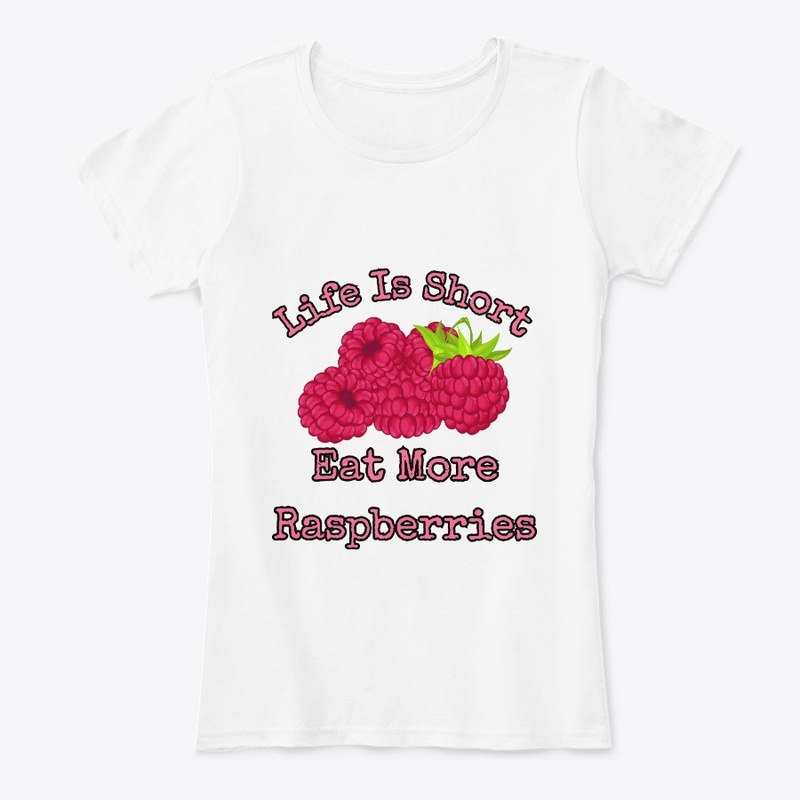 Life is short, eat more raspberries IV