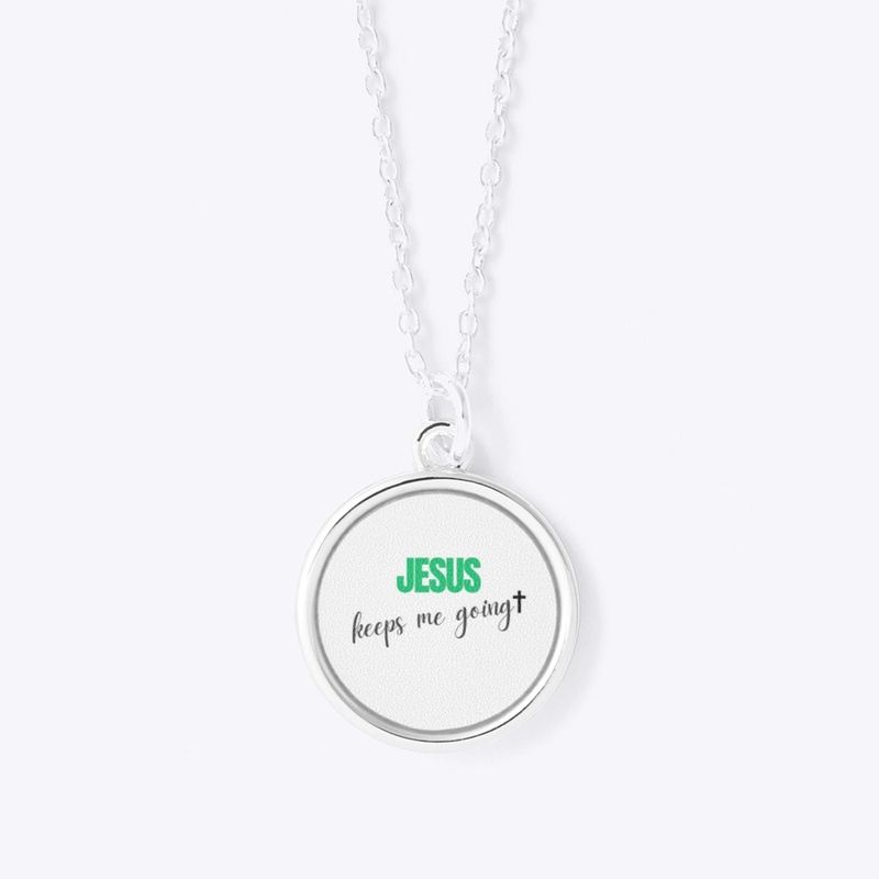 Jesus keeps me going