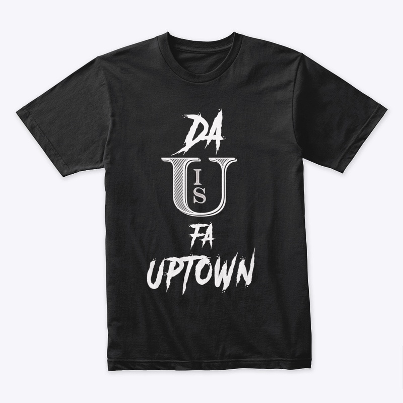 Da U is fa Uptown