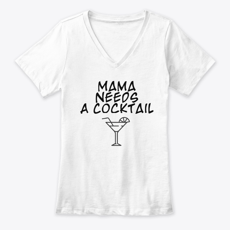 Mama Needs A Cocktail