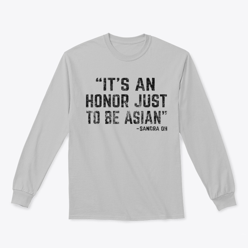 It’s An Honor Just To Be Asian TShirt