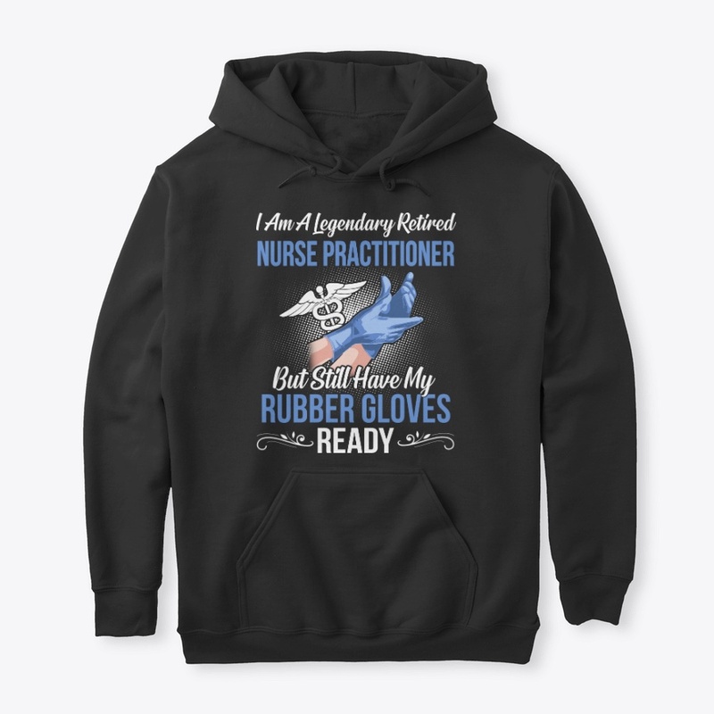 Proud Retired Nurse Practitioner Gift
