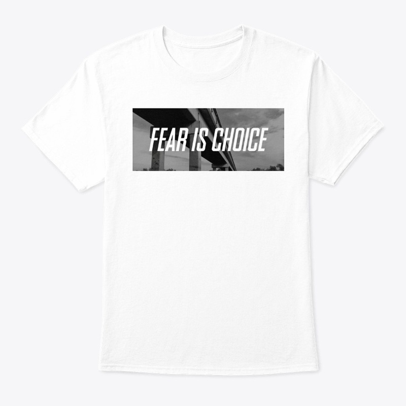 Fear is choice