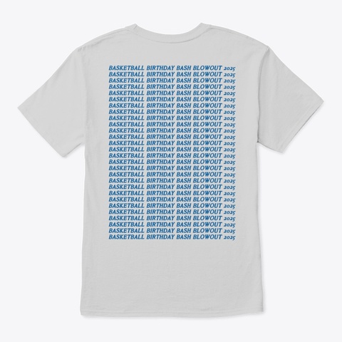 Basketball Birthday Bash Blowout 2025 Light Steel T-Shirt Back