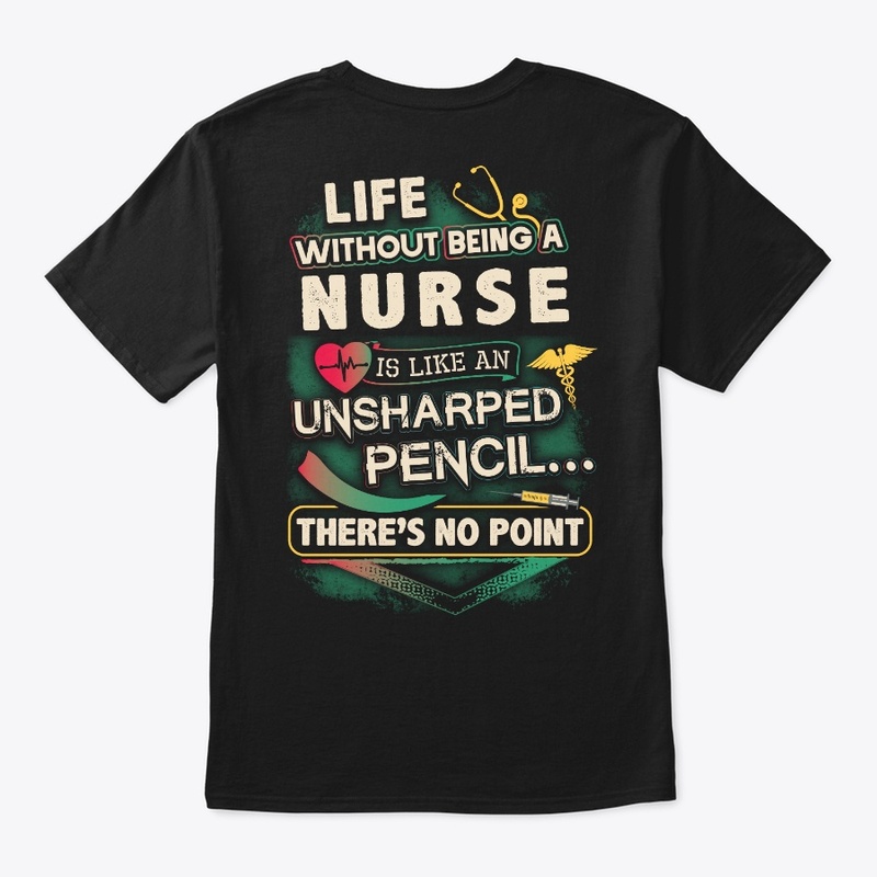 Nurse's Life Shirt