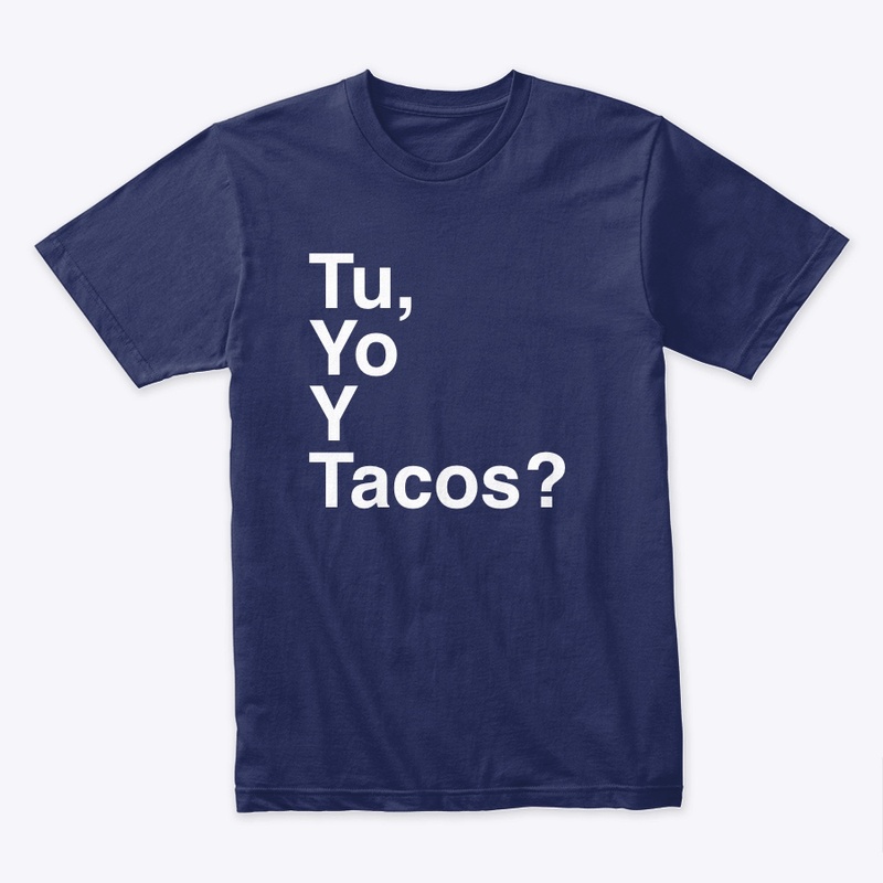 Tu, Yo Y Tacos?