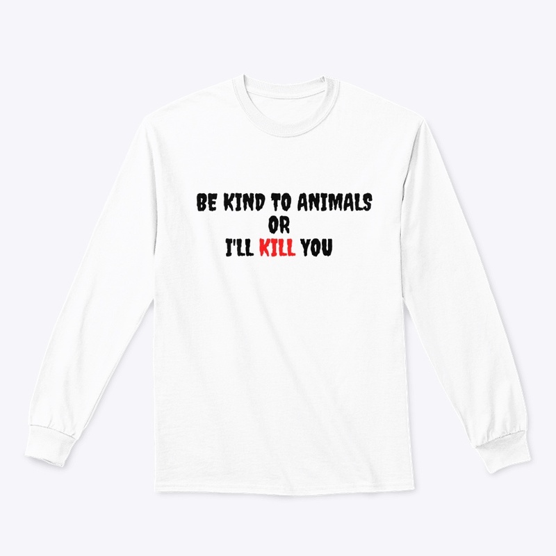 Be Kind To Animals
