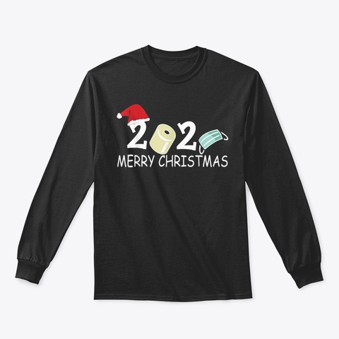 Merry Christmas 2020 Quarantine Christma Black T-Shirt Front