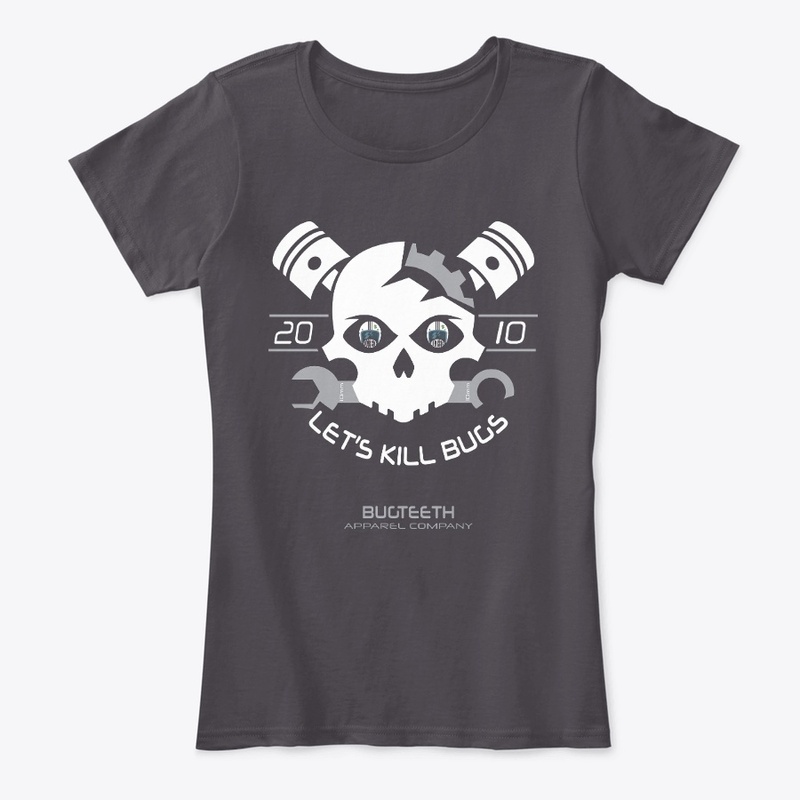 Bugteeth Apparel Let's Kill Bugs